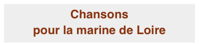 Chansons 
pour la marine de Loire